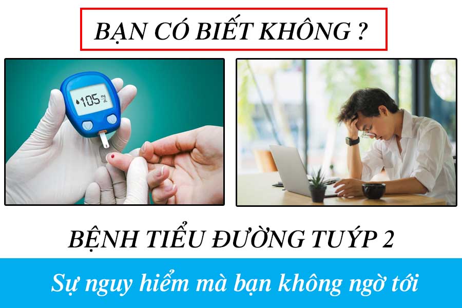 BỆNH TIỂU ĐƯỜNG TUÝP 2 NGUY HIỂM TỚI MỨC NÀO