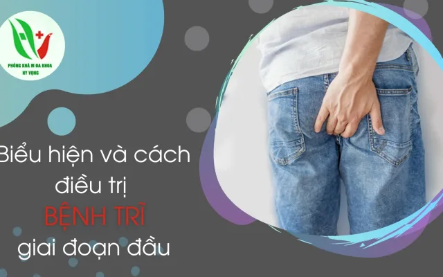Biểu hiện và cách điều trị bệnh trĩ giai đoạn đầu